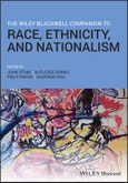 The Wiley Blackwell Companion to Race, Ethnicity, and Nationalism. Edition No. 1- Product Image