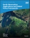 Earth Observation Applications and Global Policy Frameworks. Edition No. 1. Geophysical Monograph Series - Product Thumbnail Image