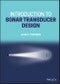 Introduction to Sonar Transducer Design. Edition No. 1 - Product Image