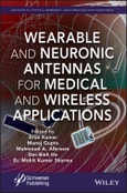Wearable and Neuronic Antennas for Medical and Wireless Applications. Edition No. 1. Advances in Antenna, Microwave, and Communication Engineering- Product Image