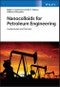Nanocolloids for Petroleum Engineering. Fundamentals and Practices. Edition No. 1 - Product Image