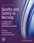 Quality and Safety in Nursing. A Competency Approach to Improving Outcomes. Edition No. 3- Product Image