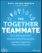 The Together Teammate. Build Strong Systems, Make the Work Manageable, and Stay Organized Behind the Scenes. Edition No. 1 - Product Thumbnail Image