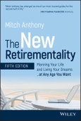 The New Retirementality. Planning Your Life and Living Your Dreams...at Any Age You Want. Edition No. 5- Product Image