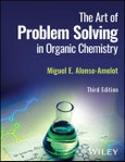 The Art of Problem Solving in Organic Chemistry. Edition No. 3- Product Image