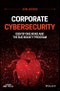 Corporate Cybersecurity. Identifying Risks and the Bug Bounty Program. Edition No. 1. IEEE Press - Product Thumbnail Image