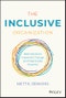 The Inclusive Organization. Real Solutions, Impactful Change, and Meaningful Diversity. Edition No. 1 - Product Thumbnail Image