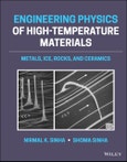 Engineering Physics of High-Temperature Materials. Metals, Ice, Rocks, and Ceramics. Edition No. 1- Product Image
