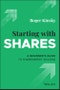 Starting With Shares. A Beginner's Guide to Sharemarket Success. Edition No. 1 - Product Thumbnail Image