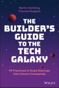 The Builder's Guide to the Tech Galaxy. 99 Practices to Scale Startups into Unicorn Companies. Edition No. 1- Product Image