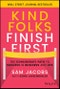 Kind Folks Finish First. The Considerate Path to Success in Business and Life. Edition No. 1 - Product Thumbnail Image