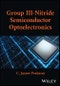 Group III-Nitride Semiconductor Optoelectronics. Edition No. 1 - Product Thumbnail Image