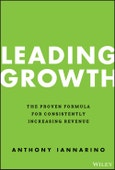 Leading Growth. The Proven Formula for Consistently Increasing Revenue. Edition No. 1- Product Image