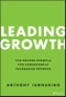 Leading Growth. The Proven Formula for Consistently Increasing Revenue. Edition No. 1 - Product Thumbnail Image