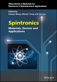 Spintronics. Materials, Devices, and Applications. Edition No. 1. Wiley Series in Materials for Electronic & Optoelectronic Applications- Product Image