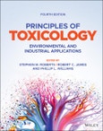 Principles of Toxicology. Environmental and Industrial Applications. Edition No. 4- Product Image