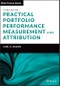 Practical Portfolio Performance Measurement and Attribution. Edition No. 3 - Product Image