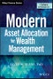 Modern Asset Allocation for Wealth Management. Edition No. 1. Wiley Finance - Product Thumbnail Image