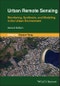 Urban Remote Sensing. Monitoring, Synthesis and Modeling in the Urban Environment. Edition No. 2 - Product Image