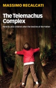 The Telemachus Complex. Parents and Children after the Decline of the Father. Edition No. 1- Product Image