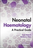 Neonatal Haematology. A Practical Guide. Edition No. 1- Product Image