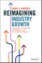 Reimagining Industry Growth. Strategic Partnership Strategies in an Era of Uncertainty. Edition No. 1 - Product Thumbnail Image