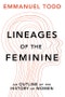 Lineages of the Feminine. An Outline of the History of Women. Edition No. 1 - Product Thumbnail Image