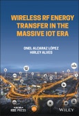 Wireless RF Energy Transfer in the Massive IoT Era. Towards Sustainable Zero-energy Networks. Edition No. 1. IEEE Press- Product Image