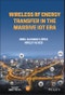 Wireless RF Energy Transfer in the Massive IoT Era. Towards Sustainable Zero-energy Networks. Edition No. 1. IEEE Press - Product Thumbnail Image