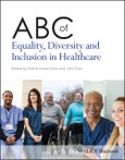 ABC of Equality, Diversity and Inclusion in Healthcare. Edition No. 1. ABC Series- Product Image