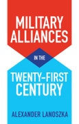 Military Alliances in the Twenty-First Century. Edition No. 1- Product Image