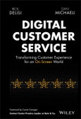 Digital Customer Service. Transforming Customer Experience for an On-Screen World. Edition No. 1- Product Image