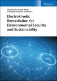 Electrokinetic Remediation for Environmental Security and Sustainability. Edition No. 1- Product Image