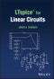 LTspice® for Linear Circuits. Edition No. 1 - Product Image