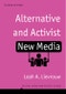 Alternative and Activist New Media. Edition No. 2. Digital Media and Society - Product Thumbnail Image