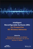 Intelligent Reconfigurable Surfaces (IRS) for Prospective 6G Wireless Networks. Edition No. 1. The ComSoc Guides to Communications Technologies- Product Image