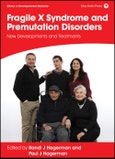 Fragile X Syndrome and Premutation Disorders. New Developments and Treatments. Edition No. 1. Clinics in Developmental Medicine- Product Image