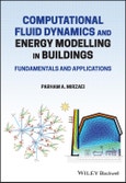 Computational Fluid Dynamics and Energy Modelling in Buildings. Fundamentals and Applications. Edition No. 1- Product Image