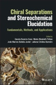 Chiral Separations and Stereochemical Elucidation. Fundamentals, Methods, and Applications. Edition No. 1- Product Image