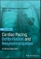 Cardiac Pacing, Defibrillation and Resynchronization. A Clinical Approach. Edition No. 4 - Product Image