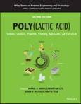 Poly(lactic acid). Synthesis, Structures, Properties, Processing, Applications, and End of Life. Edition No. 2. Wiley Series on Polymer Engineering and Technology- Product Image