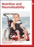 Nutrition and Neurodisability. Edition No. 1. Mac Keith Press Practical Guides- Product Image