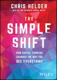 The Simple Shift. How Useful Thinking Changes the Way You See Everything. Edition No. 1- Product Image
