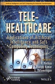 Tele-Healthcare. Applications of Artificial Intelligence and Soft Computing Techniques. Edition No. 1- Product Image