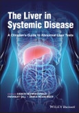 The Liver in Systemic Disease. A Clinician's Guide to Abnormal Liver Tests. Edition No. 1- Product Image