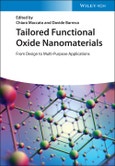 Tailored Functional Oxide Nanomaterials. From Design to Multi-Purpose Applications. Edition No. 1- Product Image