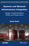 Systems and Network Infrastructure Integration. Design, Implementation, Safety and Supervision. Edition No. 1- Product Image