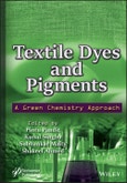 Textile Dyes and Pigments. A Green Chemistry Approach. Edition No. 1- Product Image