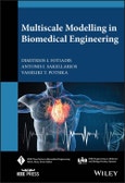 Multiscale Modelling in Biomedical Engineering. Edition No. 1. IEEE Press Series on Biomedical Engineering- Product Image
