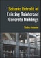 Seismic Retrofit of Existing Reinforced Concrete Buildings. Edition No. 1 - Product Image